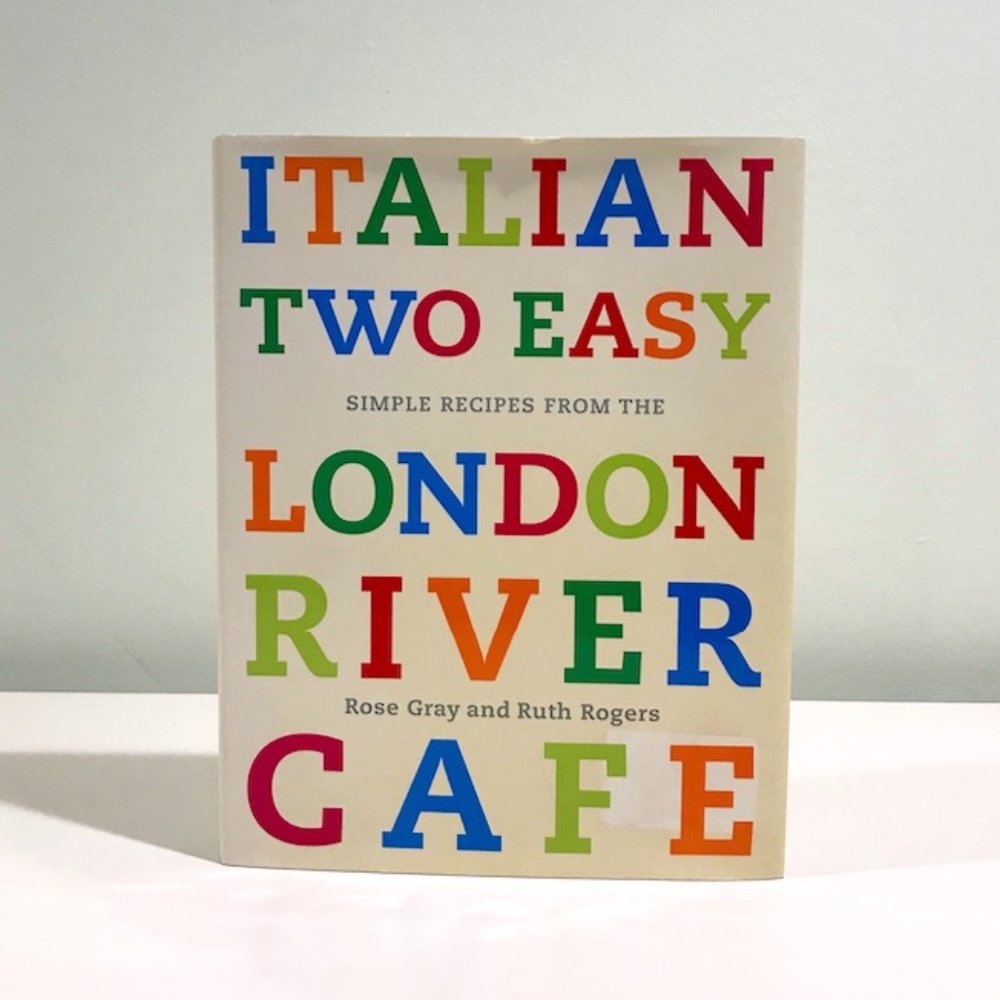 Italian Two Easy: London River Cafe Hardcover Book